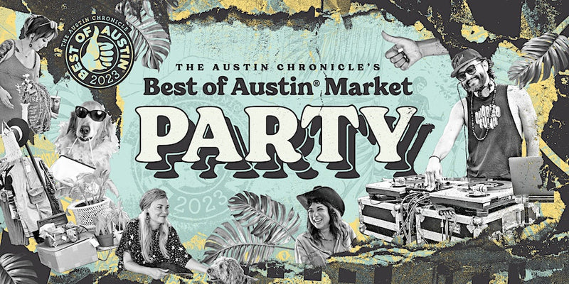 Austin Chronicle's Best of Austin Market Party w/ Mantra Massage/Wellness!